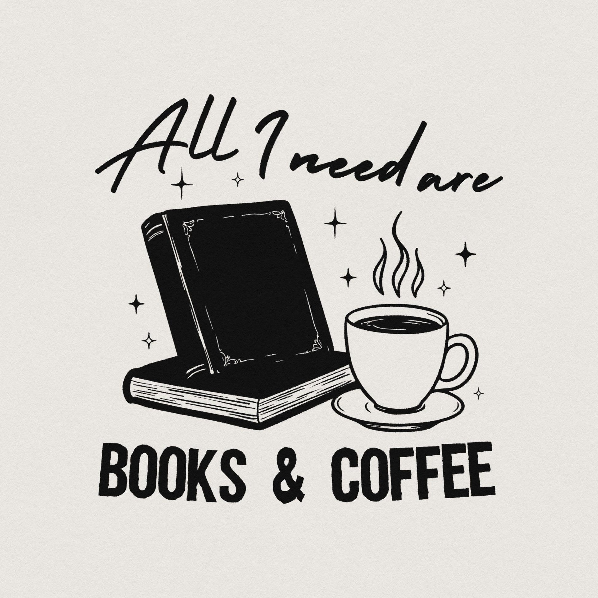 All I Need Is My Book & Coffee PNG, Book Lover PNG - 300 DPI Design for