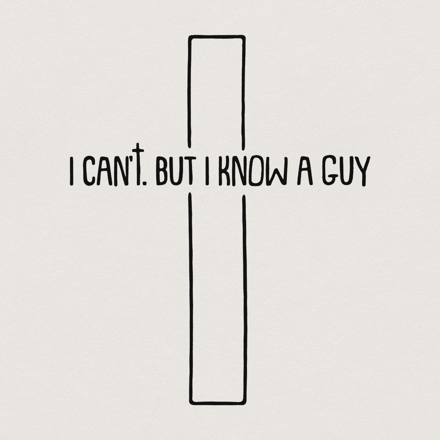 I Can’t But I Know a Guy PNG, Christian PNG - 300 DPI Design for T-Shirt