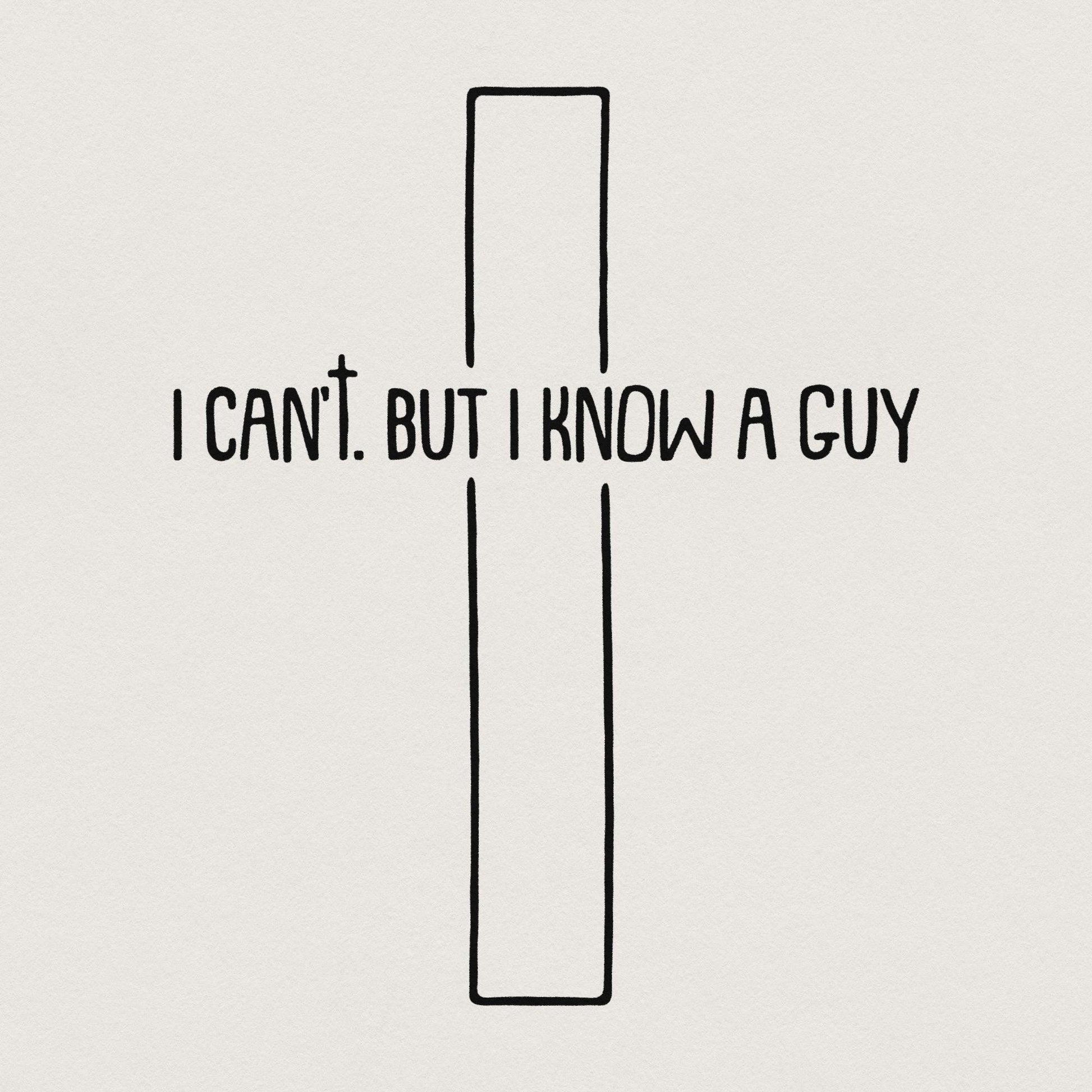 I Can’t But I Know a Guy PNG, Christian PNG - 300 DPI Design for T-Shirt