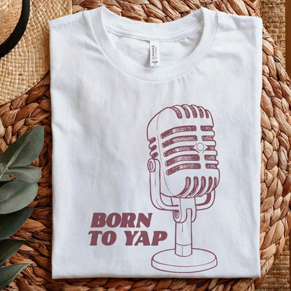 Born to Yap PNG, Trendy png - 300 DPI Design for T-Shirt