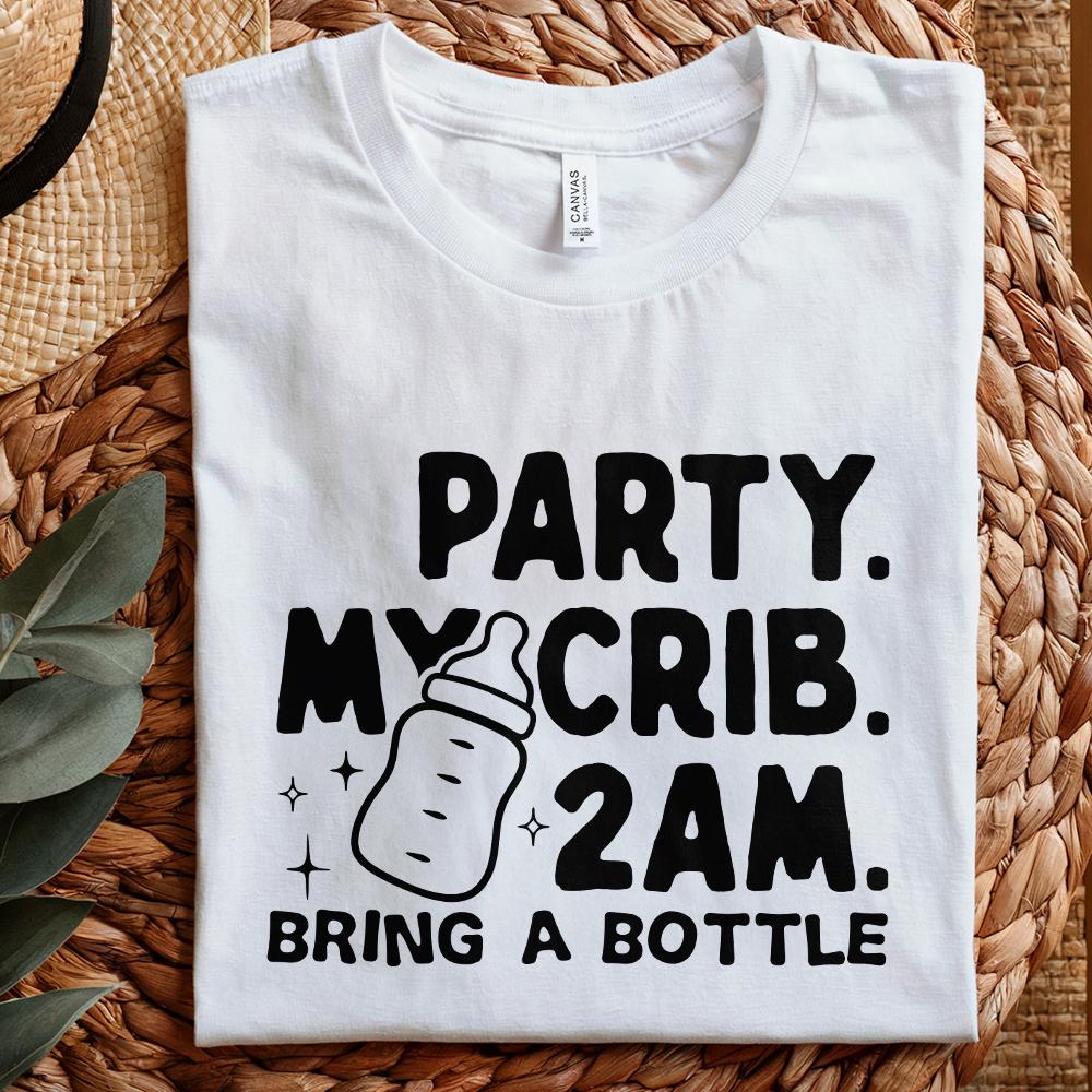 Party My Crib 2 AM Bring a Bottle, Funny Baby Onesie PNG File - 300 DPI