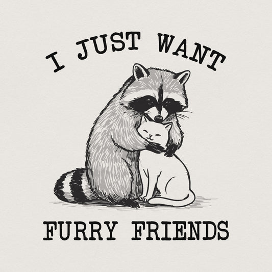 I just want Furry Friends PNG, Retro Vintage Design - 300 DPI Design for