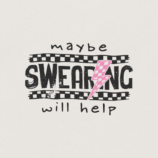 Maybe Swearing Will Help Sassy Funny Mom Quotes PNG Sarcastic Humor for