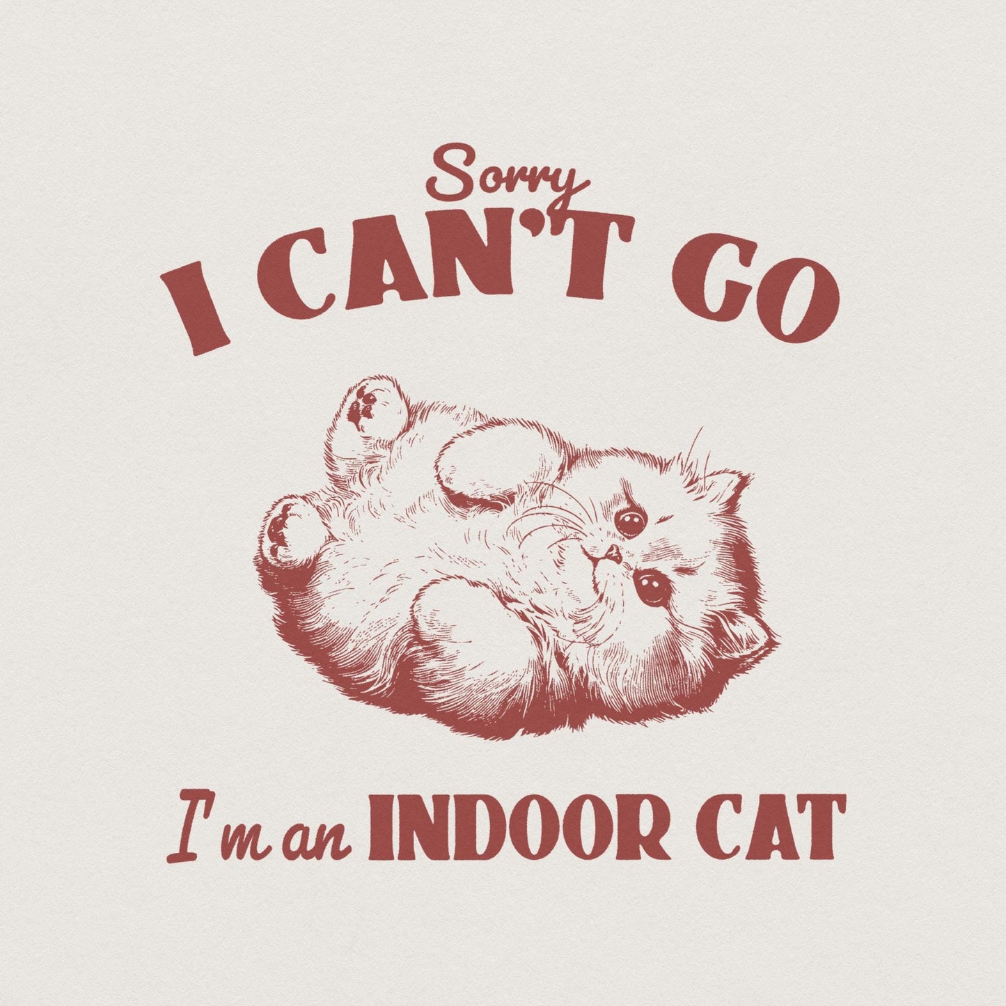 Funny Indoor Cat PNG with Humorous Quote for Cat Lovers Crazy Cat Lady