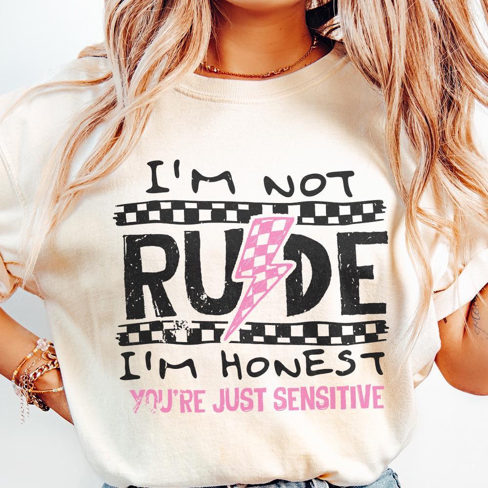 I'm Not Rude PNG, Funny Sarcastic Quote - 300 DPI Design for T-Shirt