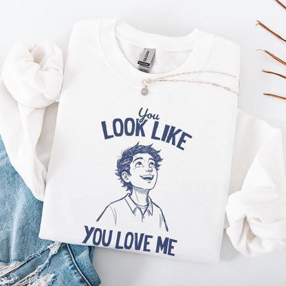 You Look Like You Love Me, Digital Download - 300 DPI Design for T-Shirt