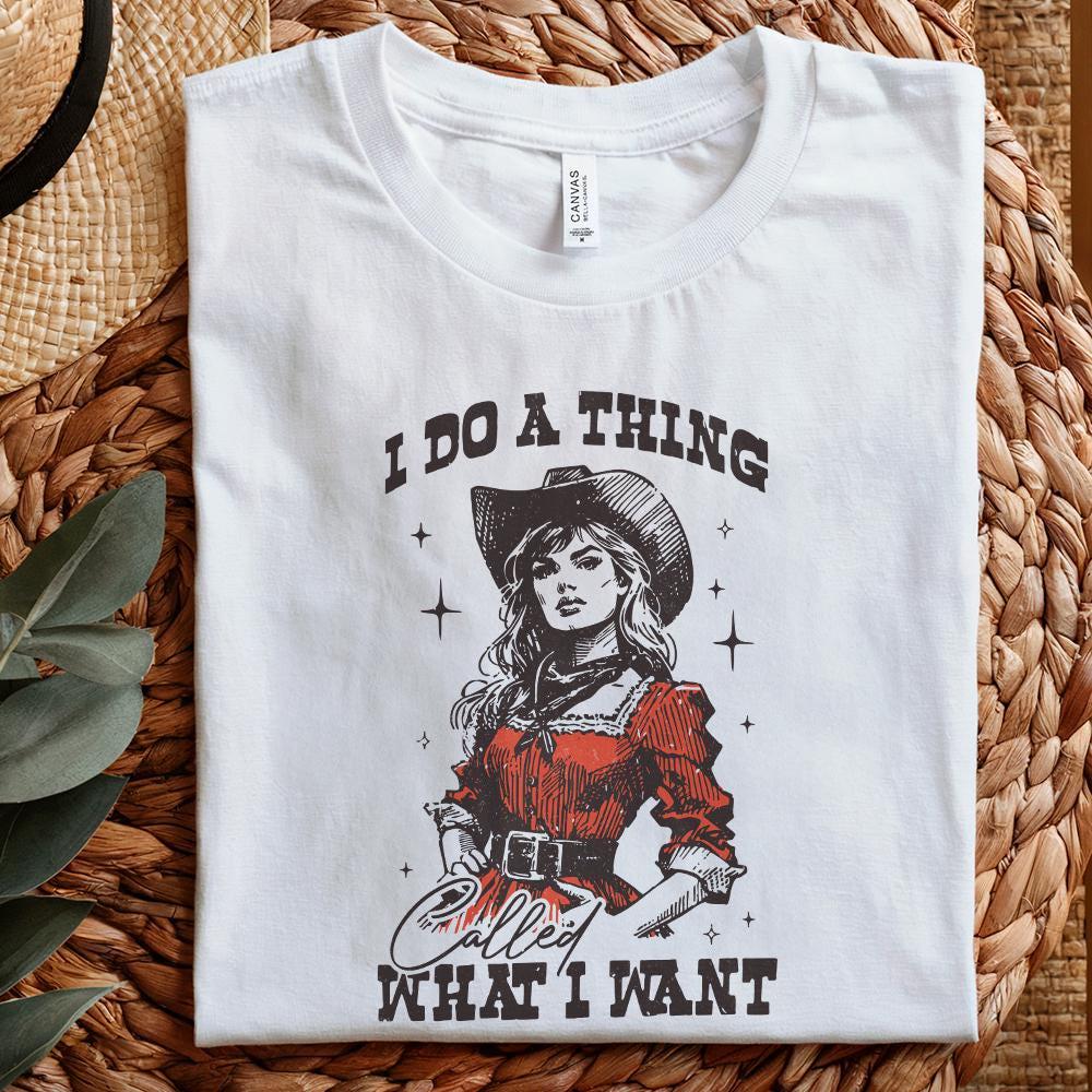 I Do A Thing Png, Western Girl Png - 300 DPI Design for T-Shirt