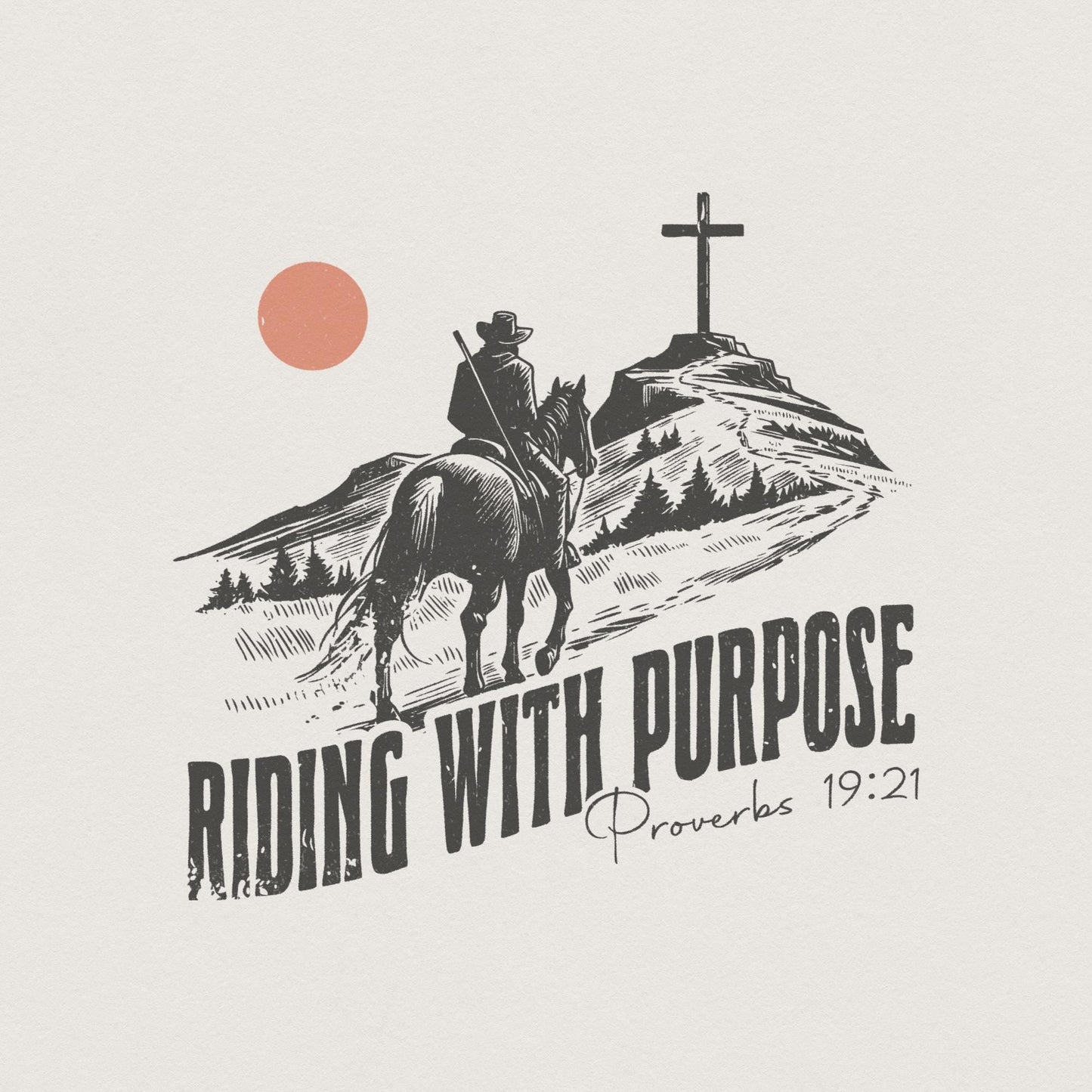 Riding and Purpose Png, Proverbs 19:21 - 300 DPI Design for T-Shirt