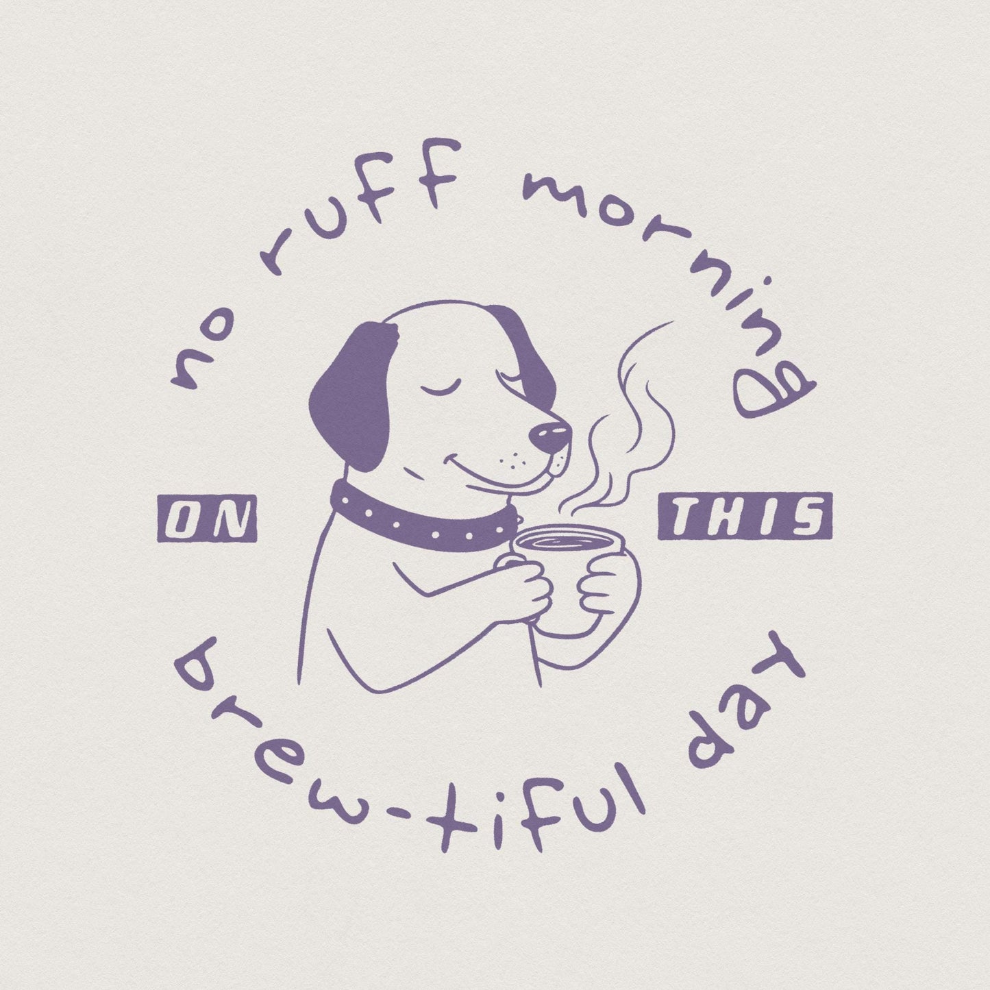 No Ruff morning Coffee png, Retro Illustration - 300 DPI Design for T-Shirt
