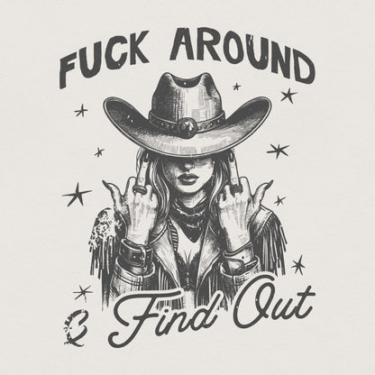 Fuck Around and Find Out PNG, Sarcastic Sublimation Design - 300 DPI
