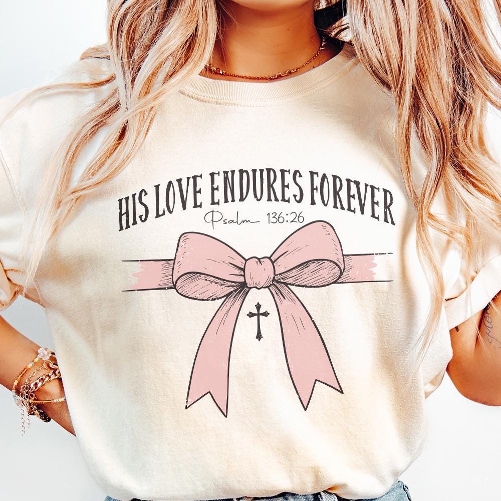 His Love Endures Forever, Christian Valentine Png - 300 DPI Design for
