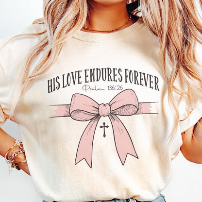 His Love Endures Forever, Christian Valentine Png - 300 DPI Design for