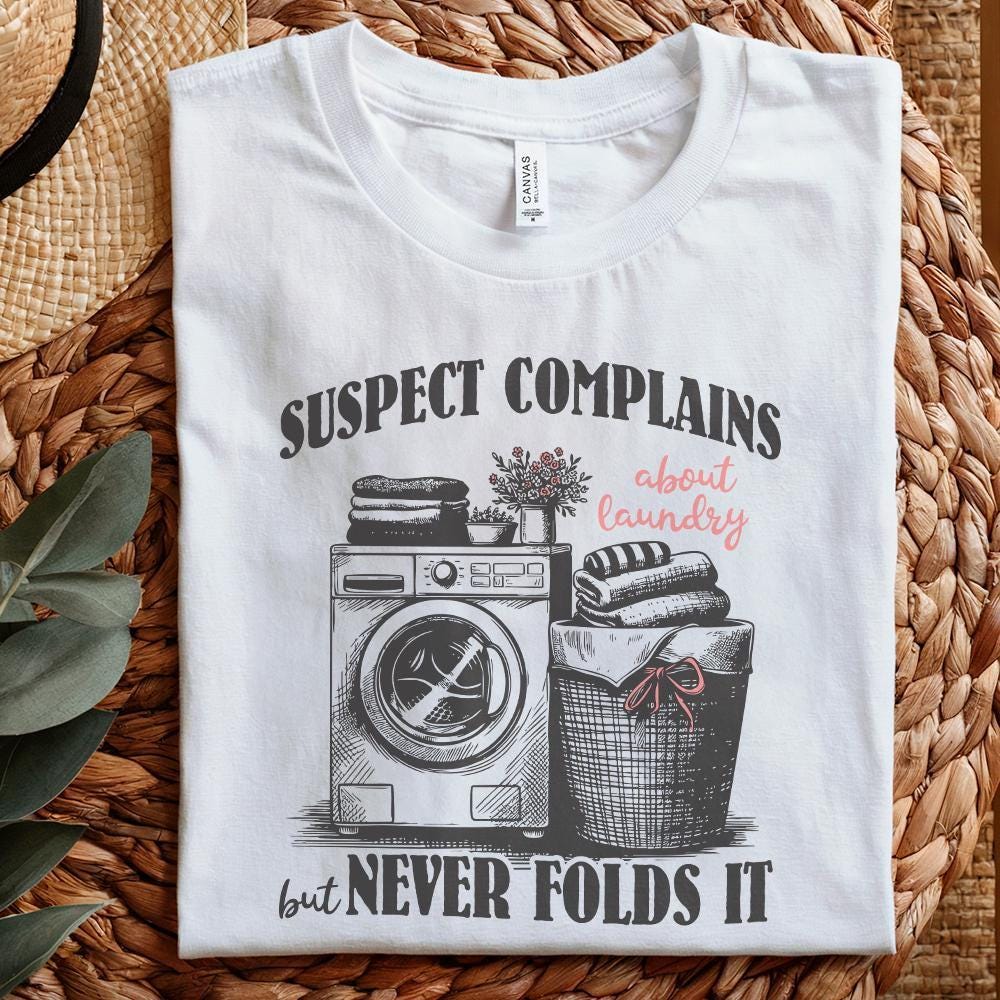 Suspect Complains About Laundry Png, Preppy Png - 300 DPI Design for