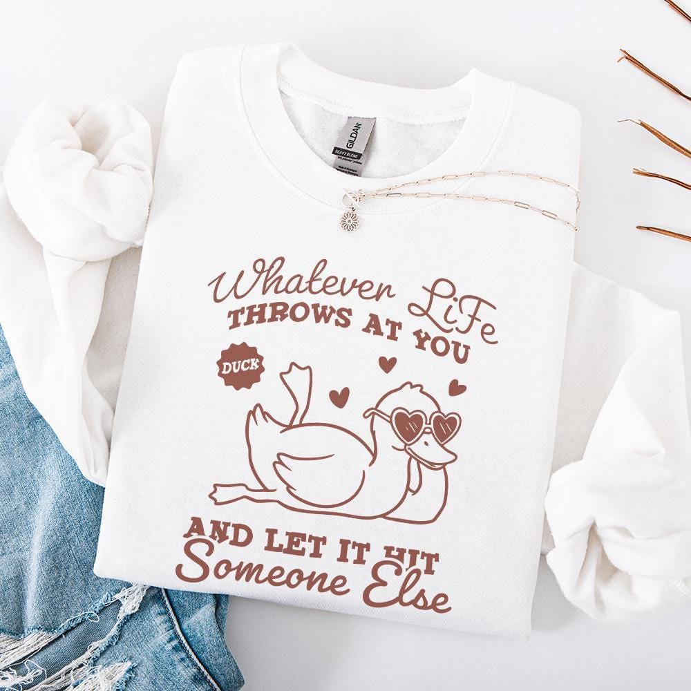 Whatever Life Throws At You PNG, Funny Duck png - 300 DPI Design for
