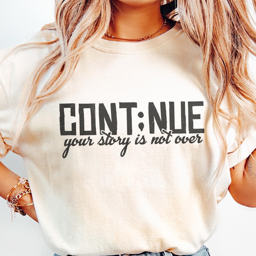 Continue PNG, Mental Health png - 300 DPI Design for T-Shirt