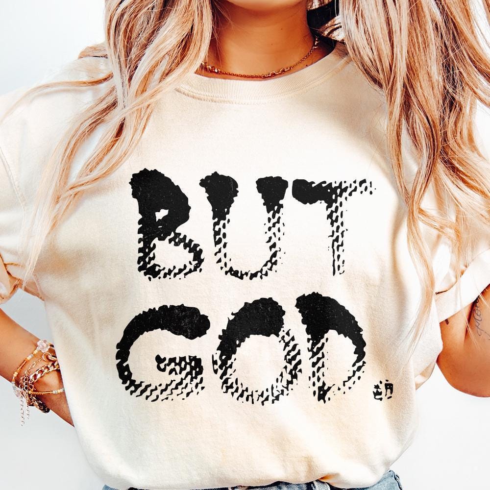 But God Design, Digital Download - 300 DPI Design for T-Shirt