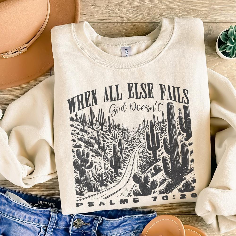 When All Else Fails God Doesn't PNG, Christian Png - 300 DPI Design for