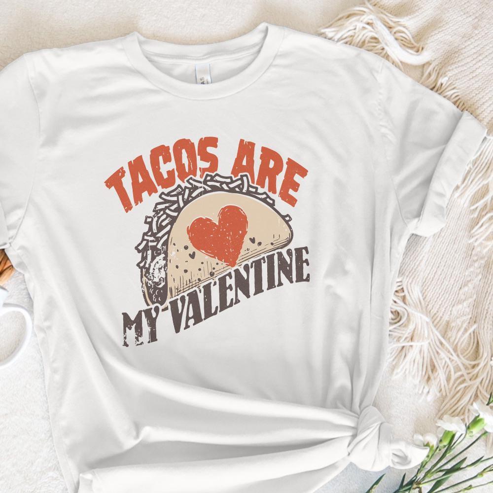 Tacos Are My Valentine Png, Digital Download - 300 DPI Design for T-Shirt