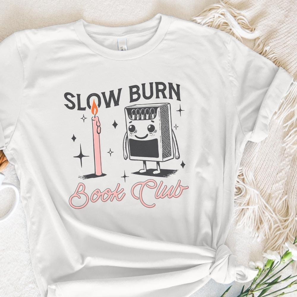 Slow Burn PNG, Book Lover Design - 300 DPI Design for T-Shirt