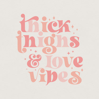 Thick Thighs Love Vibes Retro PNG, Valentine's Day - 300 DPI Design for
