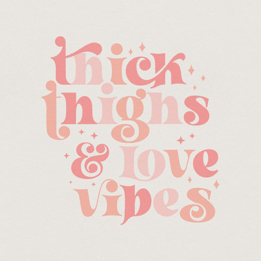 Thick Thighs Love Vibes Retro PNG, Valentine's Day - 300 DPI Design for