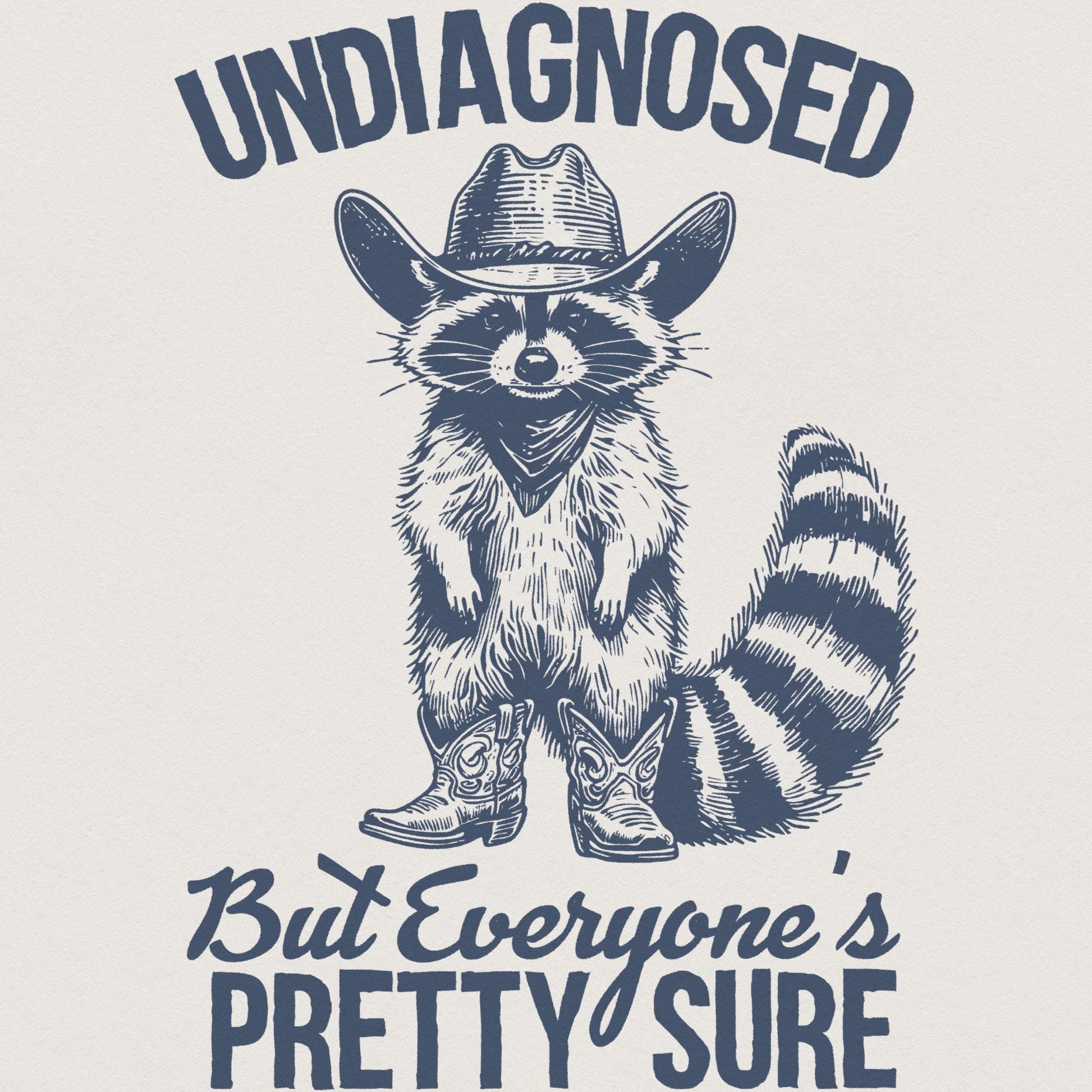 Funny Raccoon Meme PNG, Undiagnosed Sarcastic Humor - 300 DPI Design for
