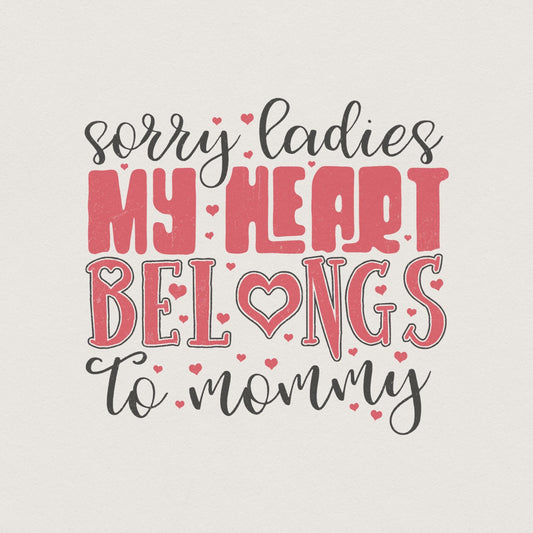 My Heart Belongs to Mommy PNG, Valentines Day - 300 DPI Design for T-Shirt