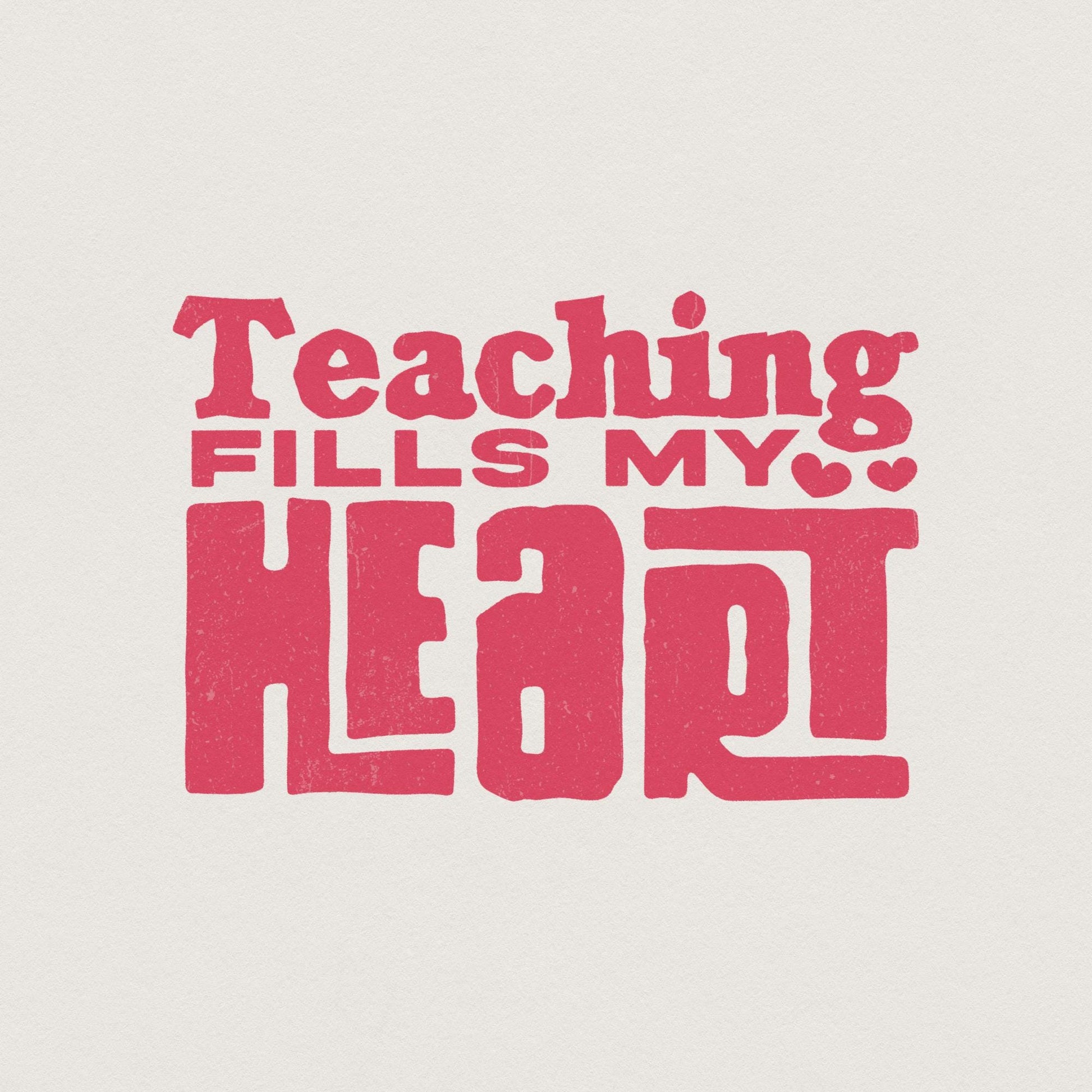Teaching Fills My Heart png, Teacher Shirt PNG - 300 DPI Design for T-Shirt