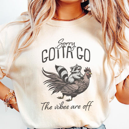 Sorry Gotta Go The Vibes Are Off PNG, Funny Animals Shirt Design - 300