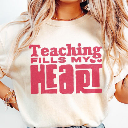 Teaching Fills My Heart png, Teacher Shirt PNG - 300 DPI Design for T-Shirt
