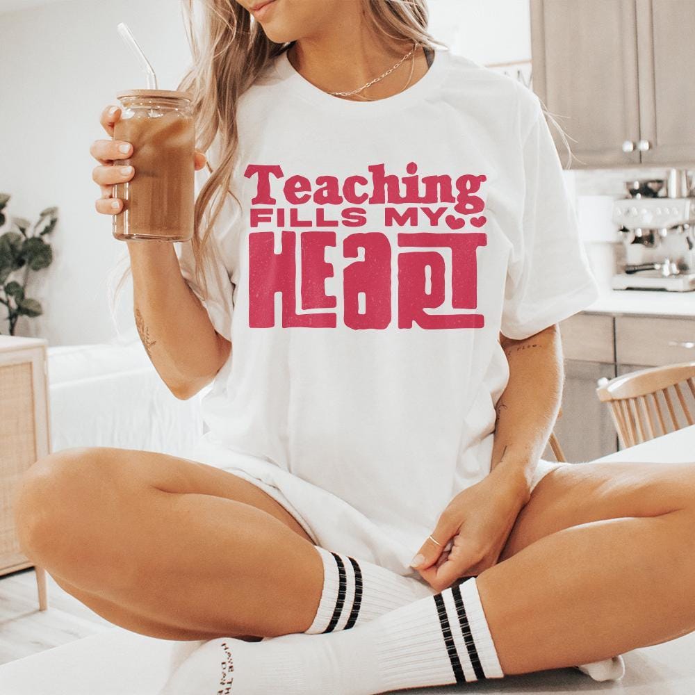 Teaching Fills My Heart png, Teacher Shirt PNG - 300 DPI Design for T-Shirt