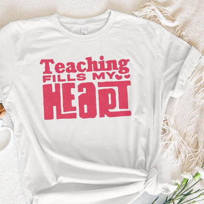 Teaching Fills My Heart png, Teacher Shirt PNG - 300 DPI Design for T-Shirt