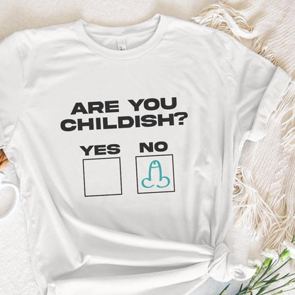 Funny Shirt Design, Childish Humor png - 300 DPI Design for T-Shirt