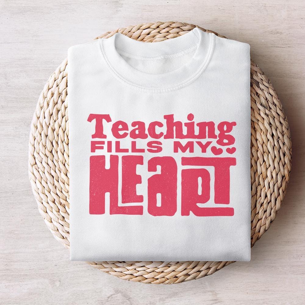 Teaching Fills My Heart png, Teacher Shirt PNG - 300 DPI Design for T-Shirt