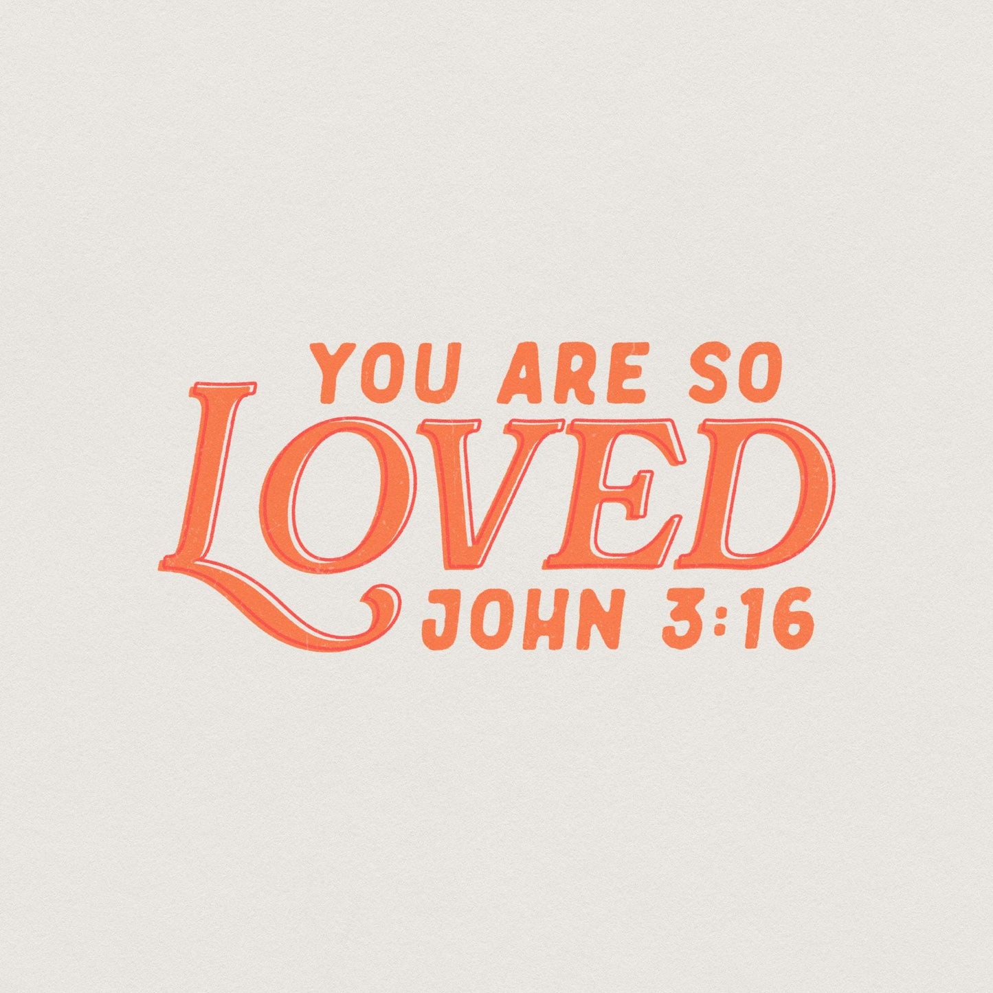 You Are So Loved PNG, Christian Verse - 300 DPI Design for T-Shirt