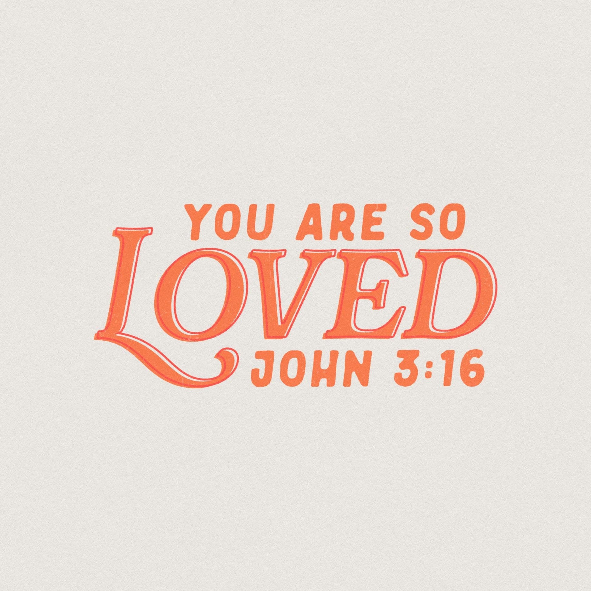 You Are So Loved PNG, Christian Verse - 300 DPI Design for T-Shirt
