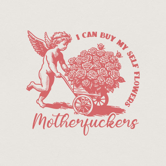 I Can Buy My Self Flowers PNG, Anti Valentine Day - 300 DPI Design for