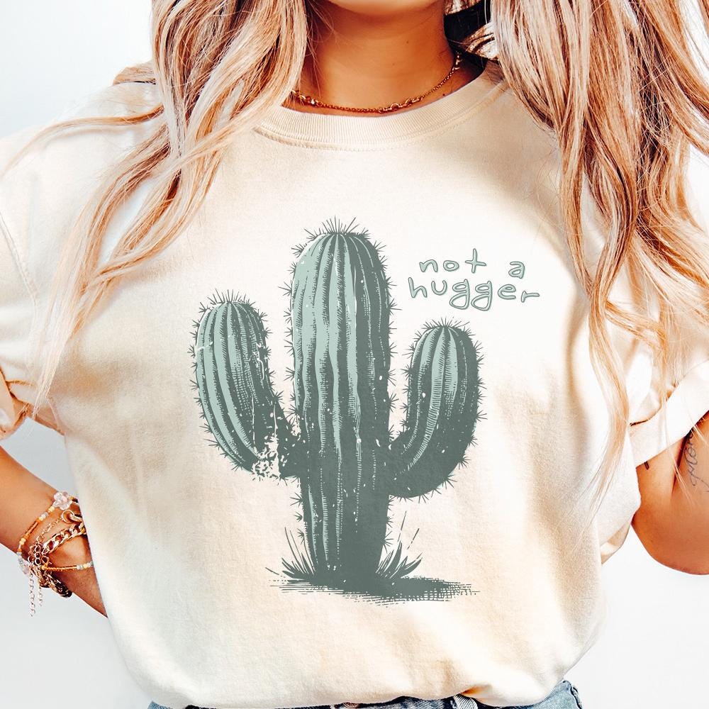 Not a Hugger PNG, Cactus PNG - 300 DPI Design for T-Shirt