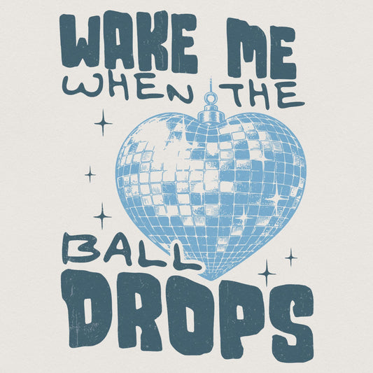 Wake Me Up When the Ball Drops PNG, Retro New Year - 300 DPI Design for