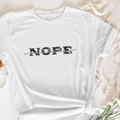 Nope Not Today png, Sassy png - 300 DPI Design for T-Shirt