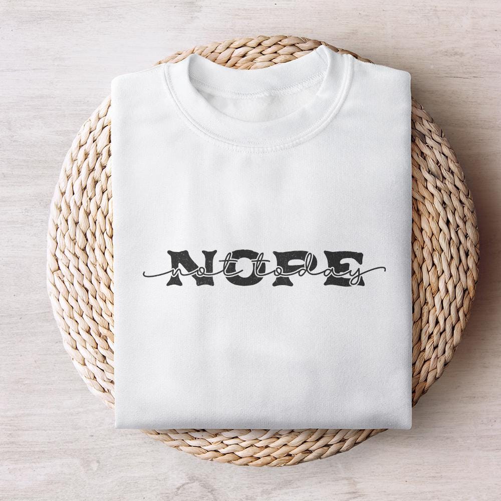 Nope Not Today png, Sassy png - 300 DPI Design for T-Shirt