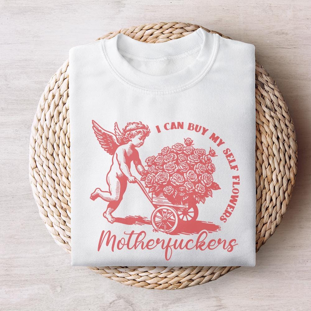 I Can Buy My Self Flowers PNG, Anti Valentine Day - 300 DPI Design for