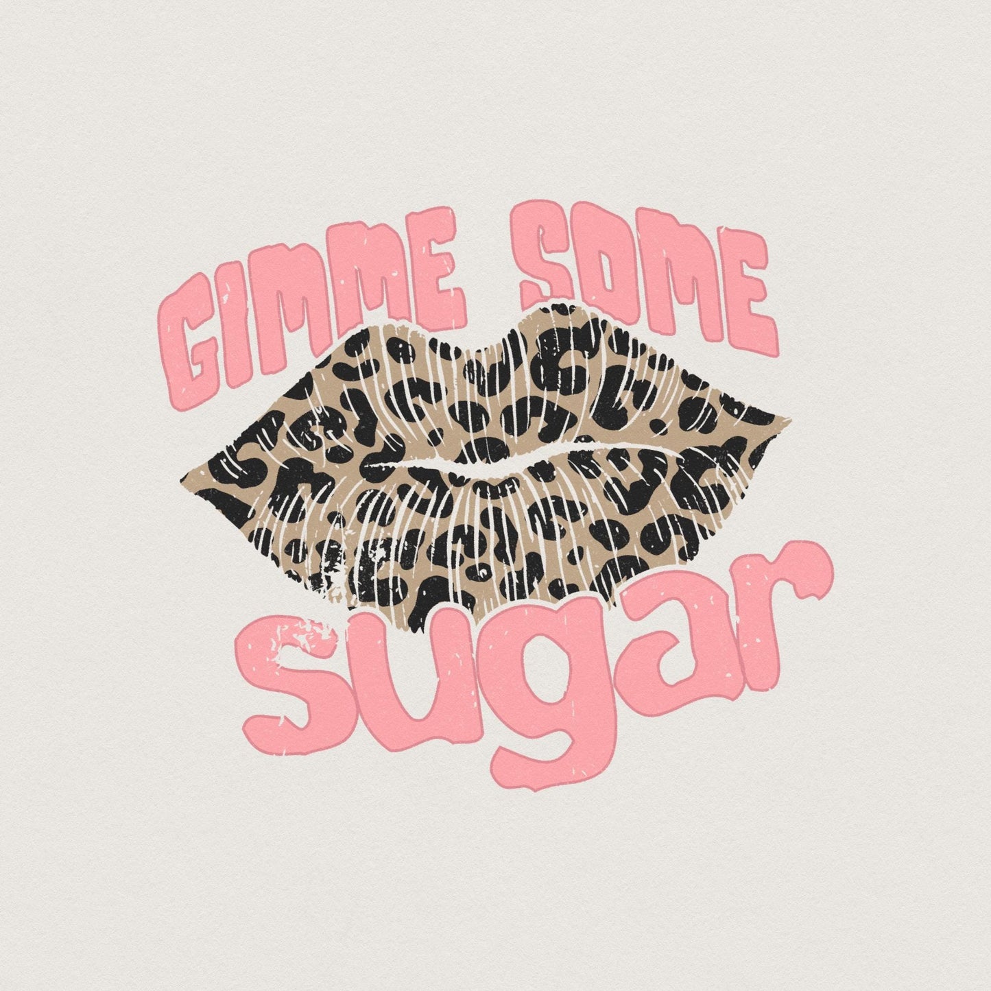 Gimme Some Sugar PNG, Valentine Sublimation Design - 300 DPI Design for
