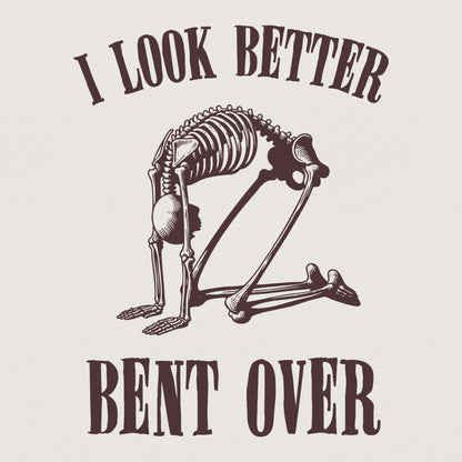 I Look Better Bent Over PNG, Trendy png - 300 DPI Design for T-Shirt