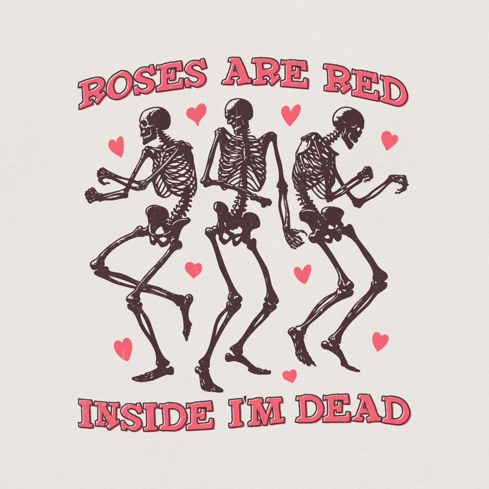 Roses Are Red Inside I'm Dead PNG, Funny Valentine PNG - 300 DPI Design