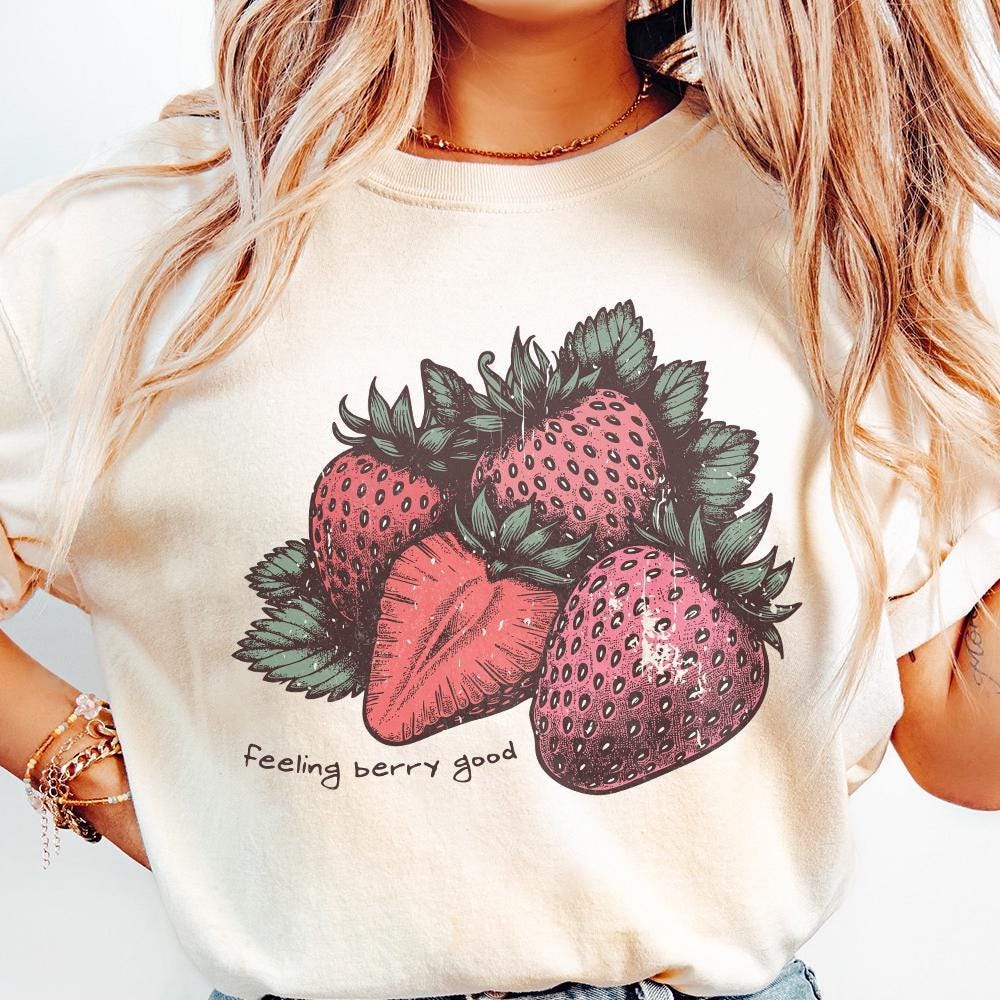 Feeling Berry Good PNG, Strawberry png - 300 DPI Design for T-Shirt
