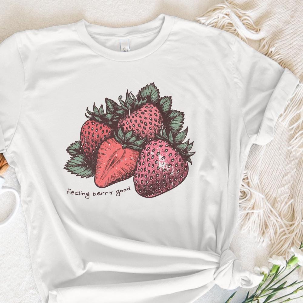 Feeling Berry Good PNG, Strawberry png - 300 DPI Design for T-Shirt