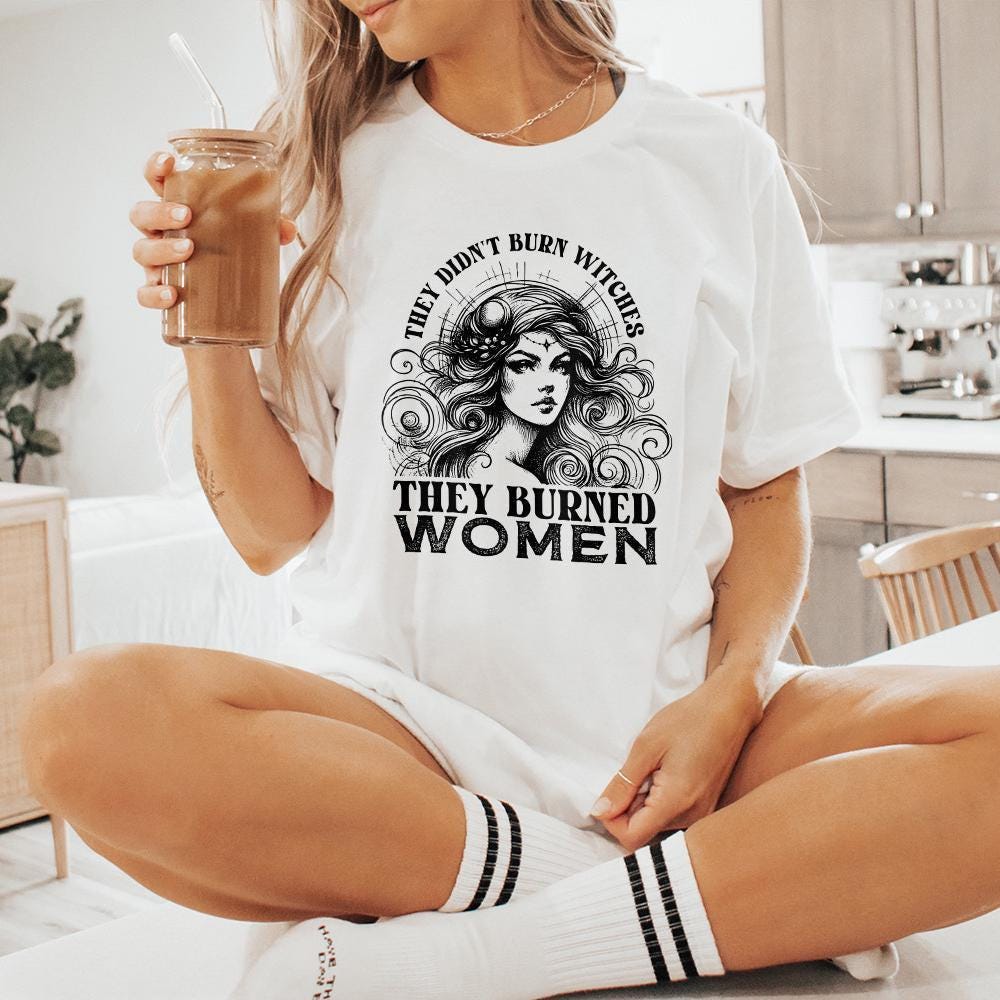 They Didn't Burn Witches They Burned Women PNG, Feminist Witch Digital