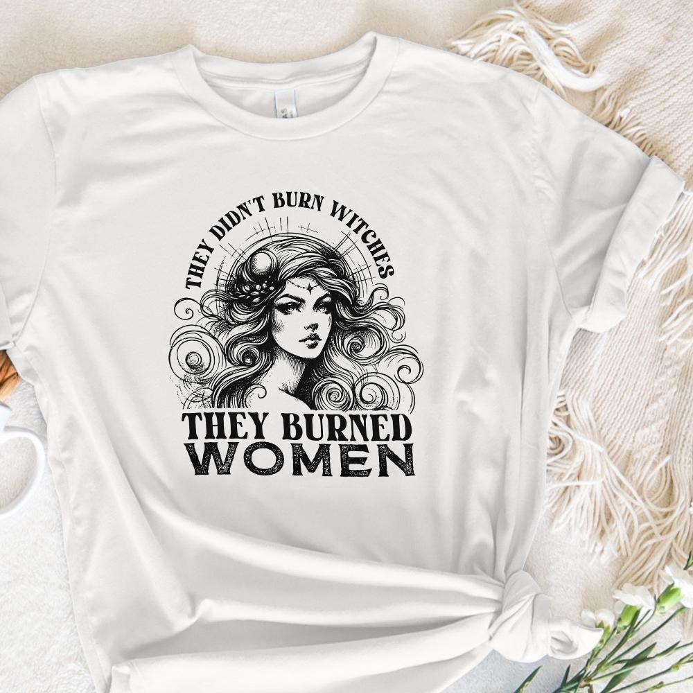 They Didn't Burn Witches They Burned Women PNG, Feminist Witch Digital