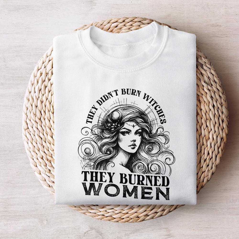 They Didn't Burn Witches They Burned Women PNG, Feminist Witch Digital